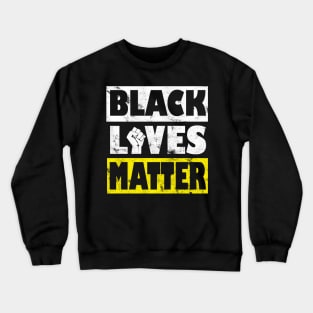 Black Lives Matter end racism Crewneck Sweatshirt